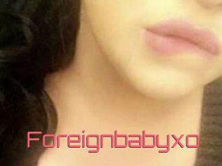 Foreignbabyxo