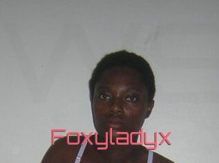 Foxyladyx