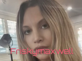 Friskymaxwell