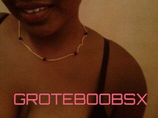 GROTEBOOBSX
