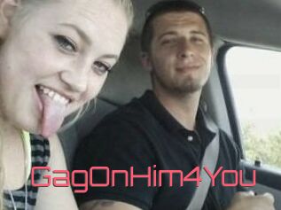 GagOnHim4You