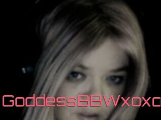 GoddessBBWxoxo Webcam Sexe Direct