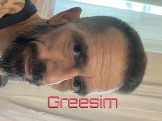 Greesim