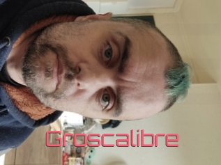 Groscalibre