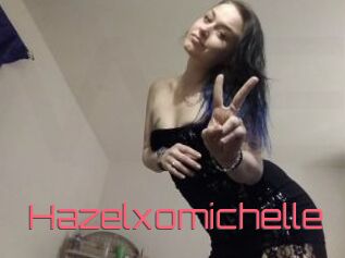 Hazelxomichelle