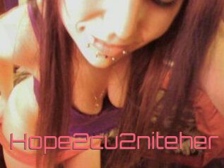 Hope2cu2niteher