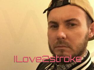 ILove2stroke