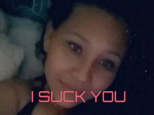 I_SUCK_YOU