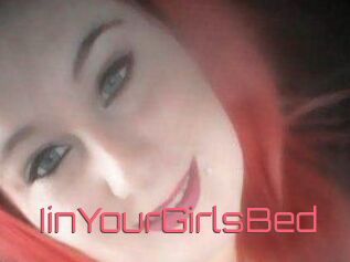 IinYourGirlsBed