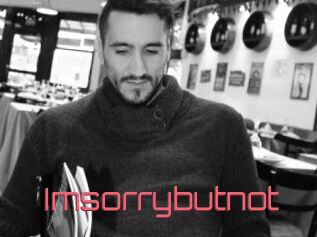 Imsorrybutnot