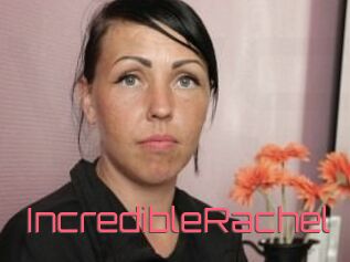 IncredibleRachel