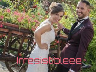 Irresistibleee