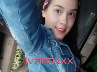 Ivanaxxx