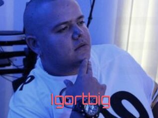 Igortbig