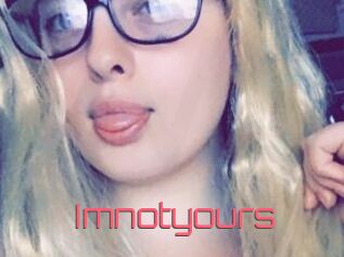 Imnotyours