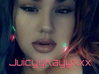 JuicyyKayyxxx