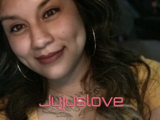 Jujuslove