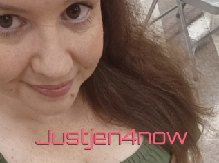 Justjen4now