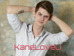 KaneLoveU