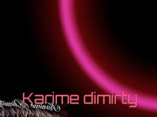 Karime_dimirty