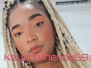 Keyshafriends69