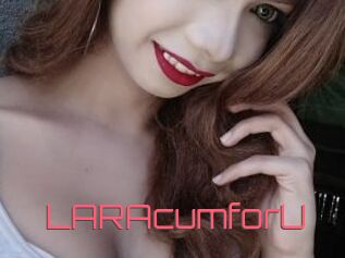 LARAcumforU