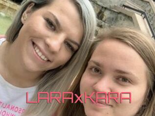 LARAxKARA