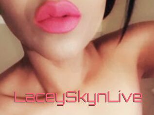 LaceySkynLive