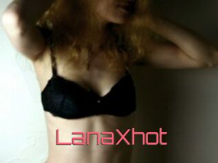 LanaXhot