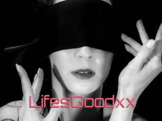 LifesGoodxx