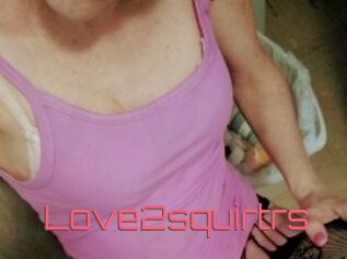 Love2squirtrs