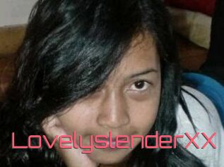 LovelyslenderXX