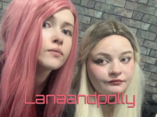 Lanaandpolly