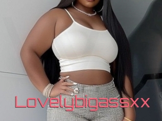 Lovelybigassxx