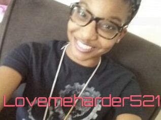 Lovemeharder521