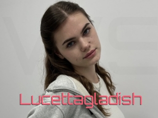 Lucettagladish