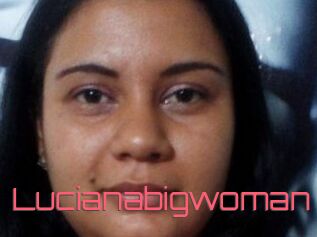 Lucianabigwoman