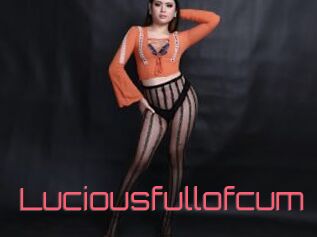 Luciousfullofcum