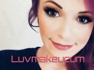 Luvmakeucum