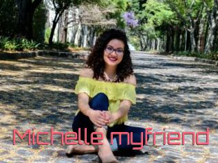 Michelle_myfriend