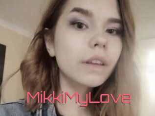 MikkiMyLove