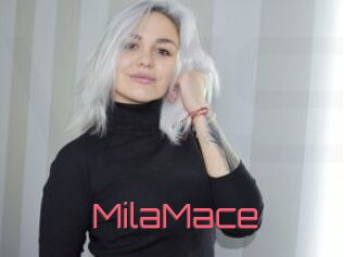 MilaMace