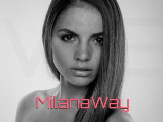 MilanaWay