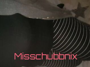 Misschubbnix