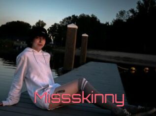 Missskinny