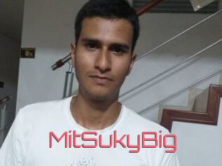 MitSukyBig