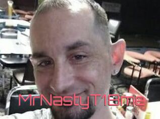 MrNastyT18me
