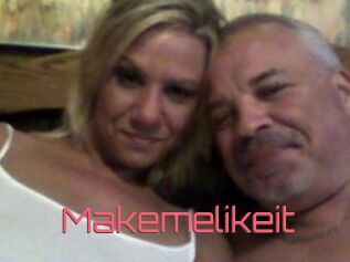 Makemelikeit
