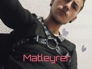 Matleyrer
