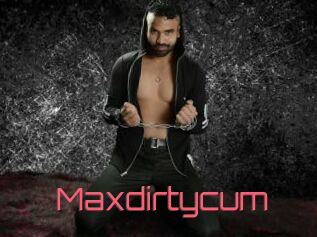Maxdirtycum